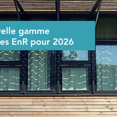 Une nouvelle gamme de fenêtres EnR pour 2026